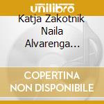 Katja Zakotnik Naila Alvarenga Lahmann Mario Maradei Gonzalez - Brahms Gonzaga Mehmari Oresic Pucihar & Villa-Lobos: From Home With Love cd