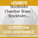 Stockholm Chamber Brass - Stockholm Chamber Brass: Open cd