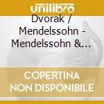 Dvorak / Mendelssohn - Mendelssohn & Dvorak: String Quartets cd