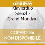 Klavierduo Stenzl - Grand-Mondain cd