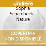 Sophia Schambeck - Nature cd