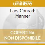 Lars Conrad: Manner cd
