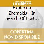 Ekaterina Zhemaitis - In Search Of Lost Time cd