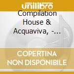 Compilation House & Acquaviva, - From Saturday To Sunday / Vol.5 (Di cd musicale di ACQUAVIVA JOHN