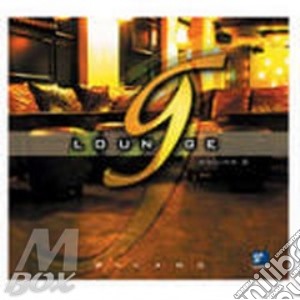 G Lounge 2 Milano - Vv.Aa. (2 Cd) cd musicale di ARTISTI VARI