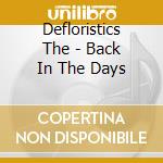 Defloristics The - Back In The Days cd
