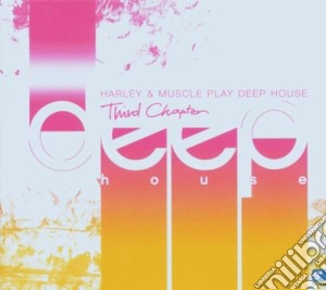 Deep House - Third Chapter (2 Cd) cd musicale di ARTISTI VARI