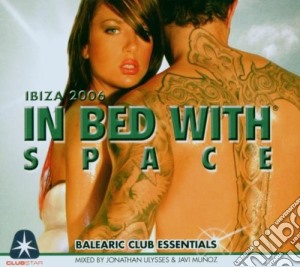 In Bed With Space 2006 (2 Cd) cd musicale di ARTISTI VARI