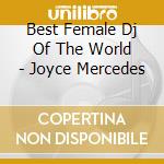 Best Female Dj Of The World - Joyce Mercedes cd