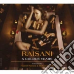 Raisani - 5 Golden Years (2 Cd) cd