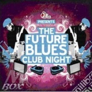 Future Blues Club Night (The) (2 Cd) cd musicale di ARTISTI VARI