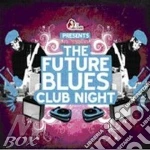 Future Blues Club Night (The) (2 Cd) cd