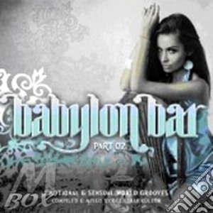 Babylon Bar Part 02 cd musicale di ARTISTI VARI