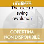 The electro swing revolution cd musicale di Artisti Vari