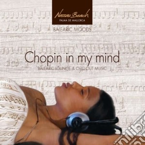 Nassau Beach: Chopin In My Mind cd musicale di Beach Nassau
