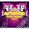 The Arabian Club Night 3 - Vv.Aa. (2 Cd) cd