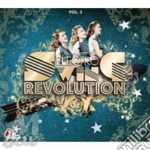 The Electro Swing Revolution - Vol.3 (2 Cd) cd musicale di The electro swing re