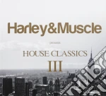 Harley & Muscle - House Classics III (2 Cd) cd