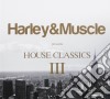 Harley & Muscle - House Classics III (2 Cd) cd