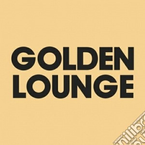 Lounge Golden cd musicale di Lounge Golden