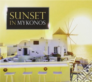 Sunset in mykonos cd musicale di Artisti Vari