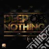 Deep Or Nothing (2 Cd) cd