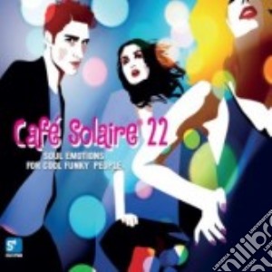 Cafe' solaire 22 cd musicale di Artisti Vari