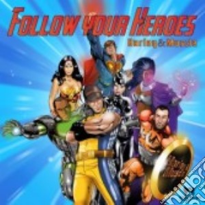 Harley & Muscle - Follow Your Heroes (2 Cd) cd musicale di Harley & muscle
