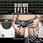 In Bed With Space Part 17 (2 Cd) cd