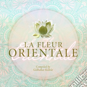 (Le) Fleur Orientale - Fleur Orientale (Le) cd musicale di Clubstar