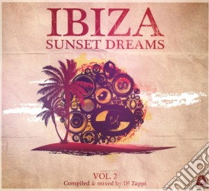 Ibiza Sunset Dream 2 cd musicale di Ibiza sunset dream 2