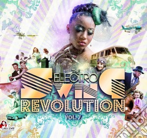 Electro Swing Revolution 7 (2 Cd) cd musicale di The Electro Swing Revolution 7