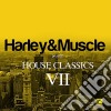 Harley & Muscle - House Classics Vii (2 Cd) cd