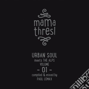 Mama Thresl - Urban Soul Meets The Alps (2 Cd) cd musicale di Mama Thresl