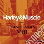 Harley & Muscle - House Classics VIII (2 Cd) cd