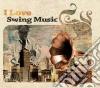 I Love Swing Music Vol.1 cd