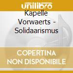 Kapelle Vorwaerts - Solidaarismus