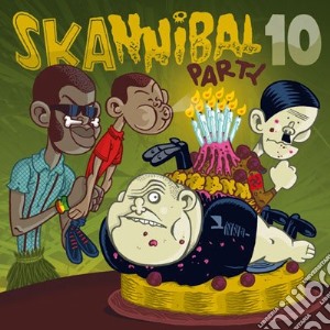 Skannibal party 10 cd musicale di Artisti Vari