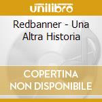 Redbanner - Una Altra Historia cd