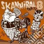 Skannibal Party Vol. 8 cd
