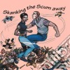 Skankin The Scum Away cd
