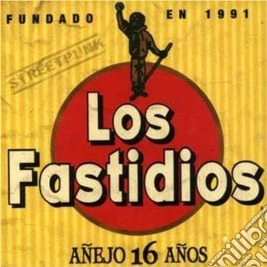 Los Fastidios - Anejo 16 Anos cd musicale di Fastidios Los