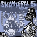 Skannibal Party Vol.5 cd