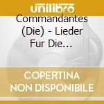 Commandantes (Die) - Lieder Fur Die Arbeitsklasse cd