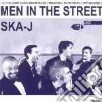 Ska-j - Men In The Street cd