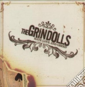 Grindolls - Hate, Love And Greed cd musicale di Grindolls