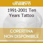 1991-2001 Ten Years Tattoo cd musicale di LOS FASTIDIOS