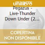 Pegazus - Live-Thunder Down Under (2 Cd) cd