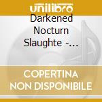 Darkened Nocturn Slaughte - Nocturnal March cd musicale di Darkened Nocturn Slaughte