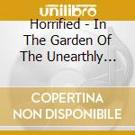 Horrified - In The Garden Of The Unearthly Delights cd